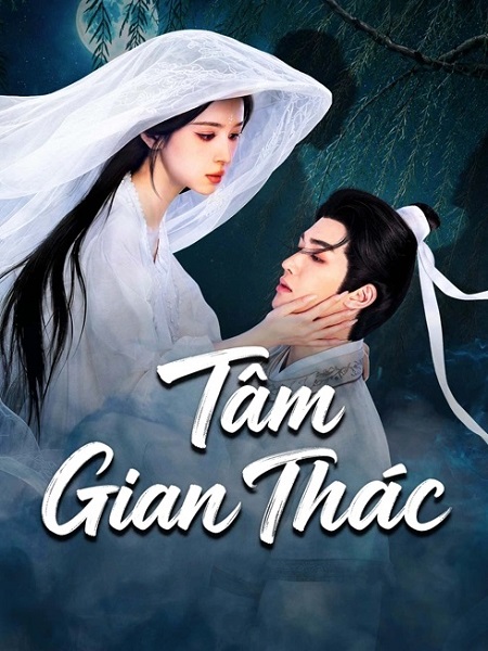 Poster phim Tâm Gian Thác trên Phim Mới